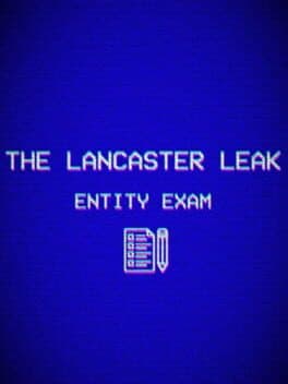 The Lancaster Leak: Entity Exam cover art