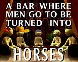 A Bar Where Men Go To Be Turned Into Horses cover art