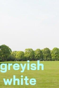 Greyish White cover art