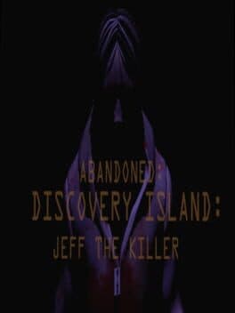 Abandoned: Discovery Island - Jeff The Killer cover art