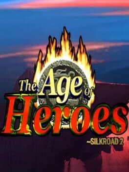 Age of Heroes: Silkroad 2 cover art