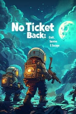 No Ticket Back: Craft, Survive & Escape cover art
