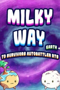 Milky Way TD Survivors Autobattler RTS: Earth cover art
