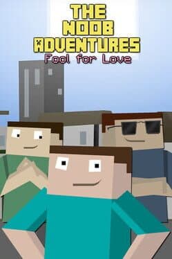 The Noob Adventures: Fool For Love cover art