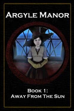Argyle Manor, Book 1: Away From The Sun cover art