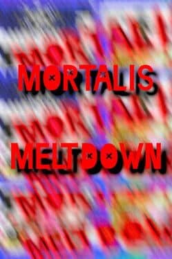 Mortalis Meltdown cover art