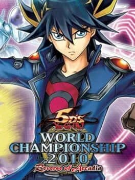 Yu-Gi-Oh! 5D's World Championship 2010: Reverse of Arcadia cover art