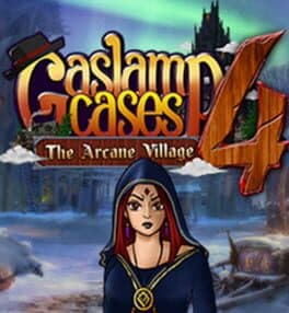 Gaslamp Cases 4: The Arcane Village cover art