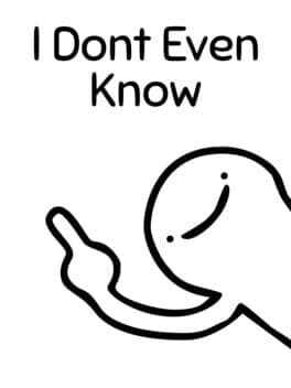 I Dont Even Know cover art