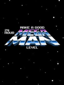 Make a Good 24 Hour Mega Man Level cover art