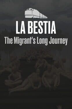 La Bestia: The Migrant's Long Journey cover art