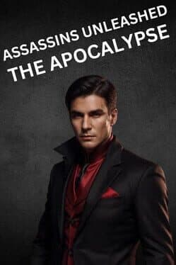 Assassins Unleashed: The Apocalypse cover art