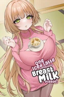 One Iced Latte With Your Breast Milk, Please! cover art