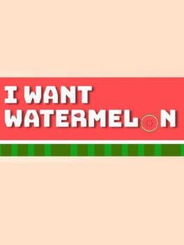 I Want Watermelon cover art