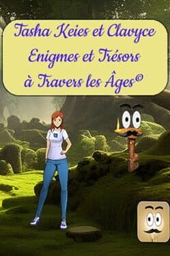 Tasha Keies & Clavyce: Enigmes Et Trésors A Travers Les Âges cover art