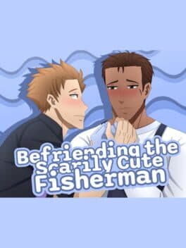 Befriending the Scarily Cute Fisherman cover art
