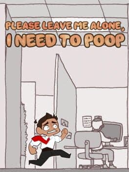 Please Leave Me Alone, I Need to Poop cover art