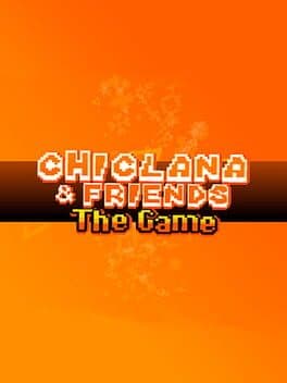 Chiclana & Friends: The Game cover art