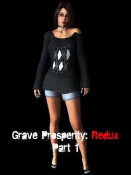 Grave Prosperity: Redux- part 1 cover art