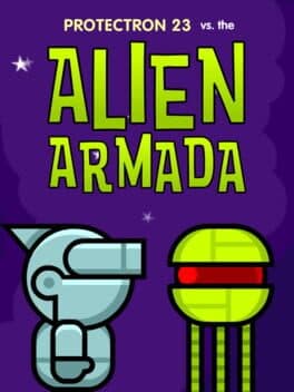 Protectron 23 vs. the Alien Armada cover art