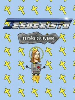 Jesucristo: El Robot del Futuro cover art