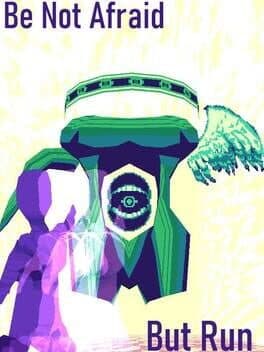 Be Not Afraid, But Run cover art