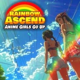 Rainbow Ascend: Anime Girls Go Up cover art