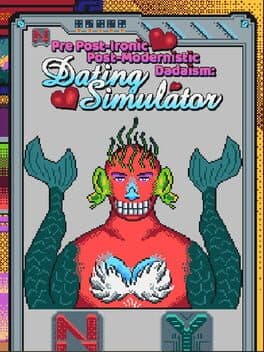 Pre Post-Modernistic Post-Ironic Dadaism: Dating Simulator cover art