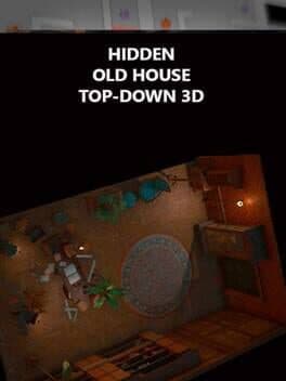 Hidden Old House Top-Down 3D cover art