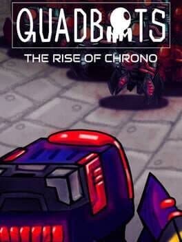 Quadbots: The Rise of Chrono cover art