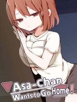 Asa-Chan Wants to Go Home! cover art