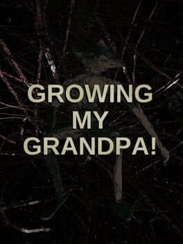 Growing My Grandpa! cover art