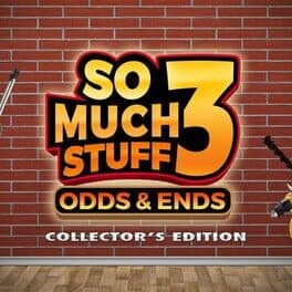 So Much Stuff 3: Odds & Ends - Collector's Edition cover art