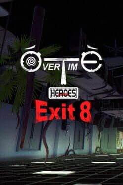 Overtime Heroes Exit 8 cover art