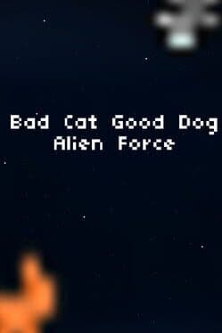 Bad Cat Good Dog Alien Force cover art