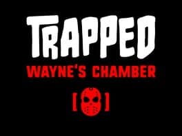 Trapped: Wayne's Chamber cover art