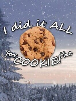 I Did It All For The Cookie! cover art