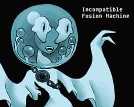 Incompatible Fusion Machine cover art