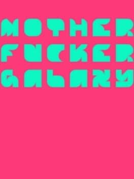Mother Fucker Galaxy cover art