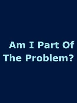Am I Part of the Problem? cover art