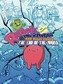 Reggie, His Cousin, Two Scientists and Most Likely the End of the World cover art