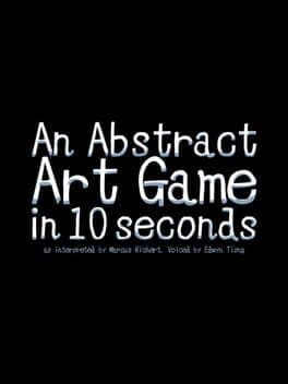 An Abstract Art Game in 10 Seconds cover art