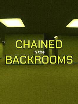 Chained in the Backrooms cover art