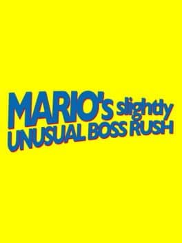 Mario's Slightly Unusual Boss Rush cover art
