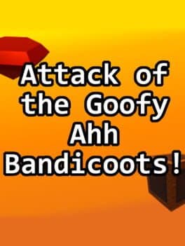 Attack of the Goofy Ahh Bandicoots! cover art