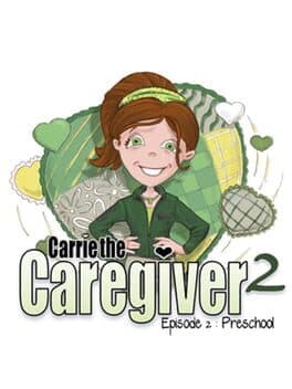 Carrie the Caregiver: Episode 2 - Preschool cover art