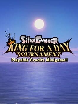 SiIvaGunner: King for a Day Tournament - Playable Credits Minigame!! cover art