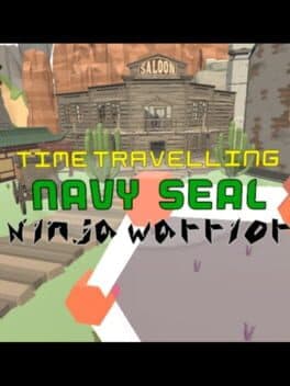 Time Travelling Navy Seal Ninja Warrior cover art
