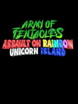 Army of Tentacles: Assault on Rainbow Unicorn Island cover art
