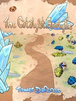 The Catalyst Acolyte Tower Defense cover art
